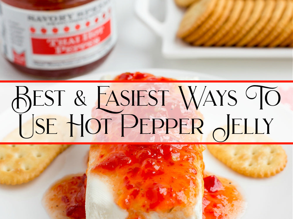 Best and Easiest Ways to Use Hot Pepper Jelly