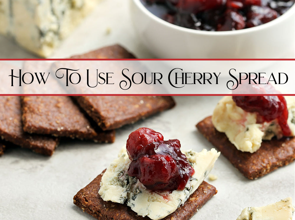 How To Use Sour Cherry Spread?  Let Us Count The Ways