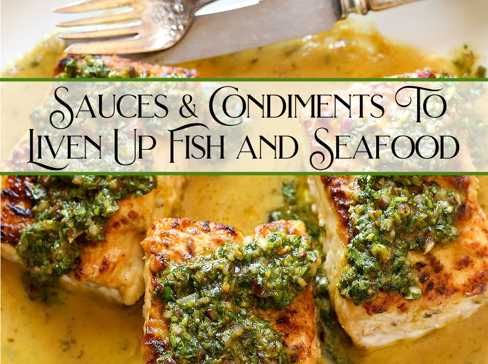 Liven Up Fish and Seafood with These Sauces and Condiments