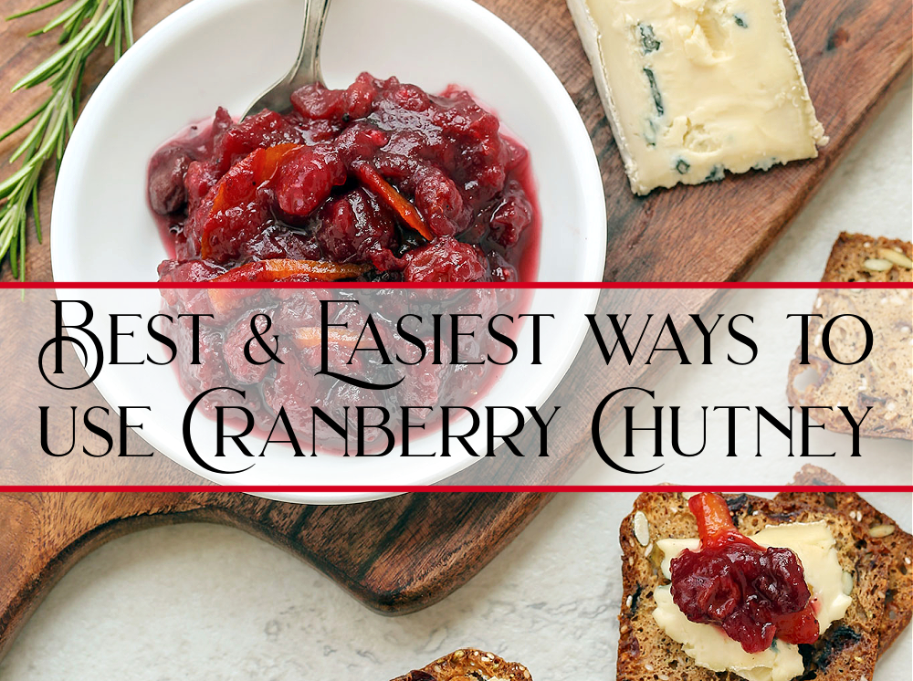 How To Use Cranberry Chutney